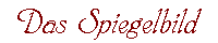 Das Spiegelbild/M&Sl